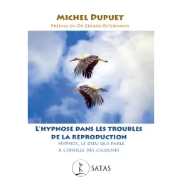 L'hypnose dans les troubles de la reproduction - Hypnos, le Dieu qui parle à l'oreille des cigognes