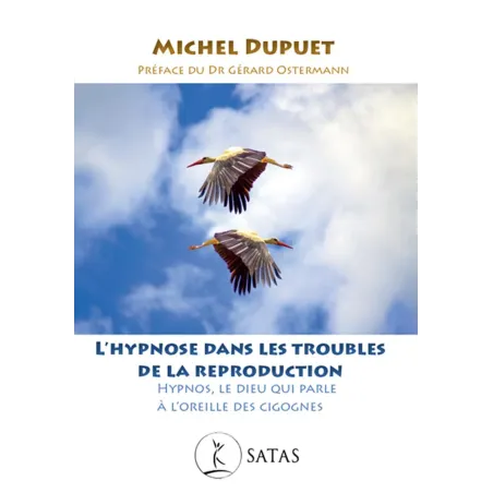 L'hypnose dans les troubles de la reproduction - Hypnos, le Dieu qui parle à l'oreille des cigognes