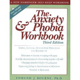 The Anxiety - Phobia Workbook  3rd edition