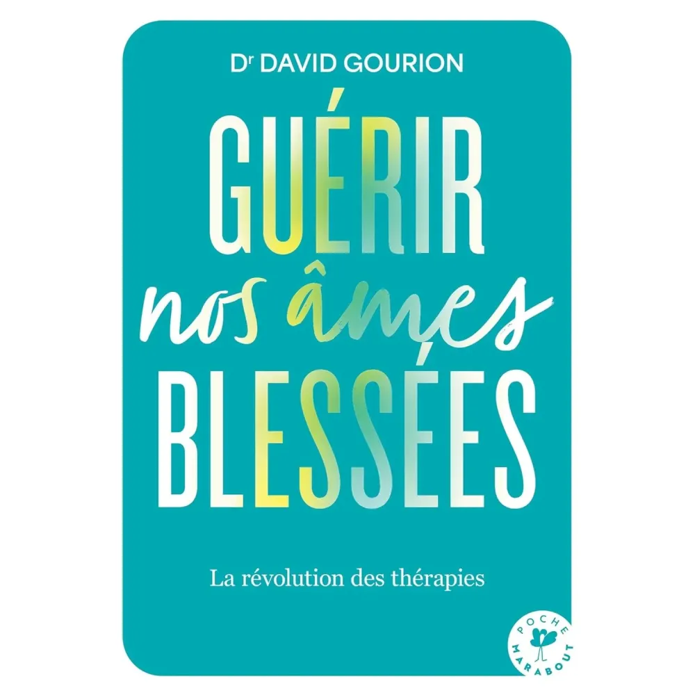 Guérir nos âmes blessées: La révolution des thérapies Poche
