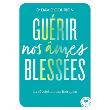Guérir nos âmes blessées: La révolution des thérapies Poche
