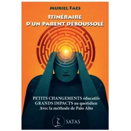 Itinéraire d’un parent déboussolé