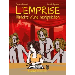 L'emprise: Histoire d'une manipulation