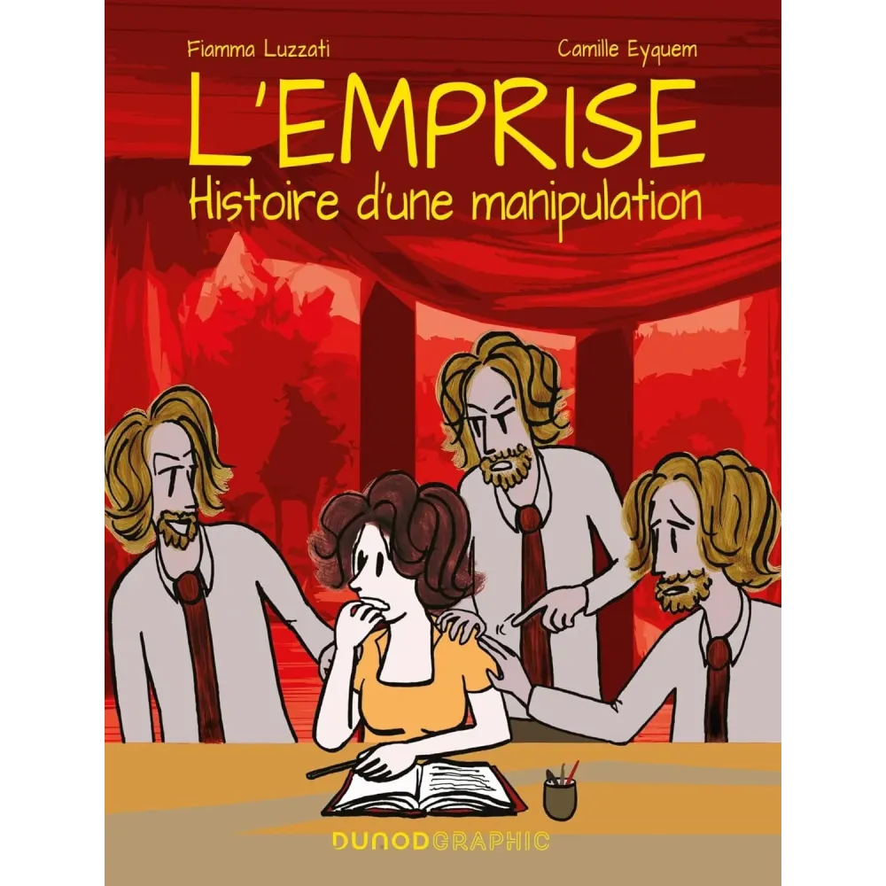L'emprise: Histoire d'une manipulation