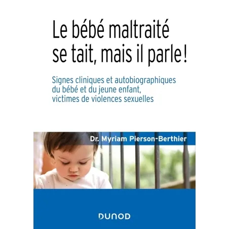 Le bébé maltraité se tait, mais il parle !