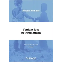 L'enfant face au traumatisme - 2e éd.
