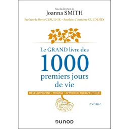 Le GRAND livre des 1000 premiers jours de vie - 2e éd.