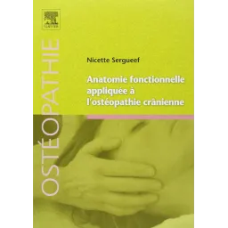 Anatomie fonctionnelle appliquée à l'ostéopathie crânienne