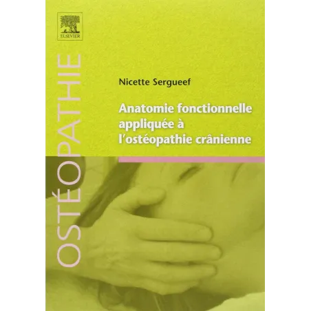 Anatomie fonctionnelle appliquée à l'ostéopathie crânienne