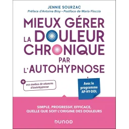 Mieux gérer la douleur chronique par l'autohypnose