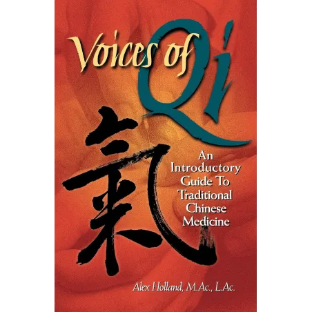Voices of Qi - An Introductory Guide to Traditional Chinese Medicine