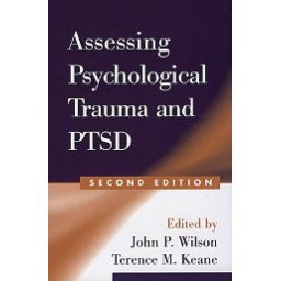 Assessing Psychological Trauma and PTSD (second edition