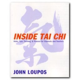 Inside Tai Chi - Hints, Tips, Training - Process for Students and Teachers