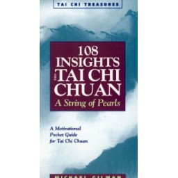 108 Insights into Tai Chi Chuan - A String of Pearls