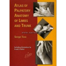 ATLAS OF PALPATORY ANATOMY OF LIMBS AND TRUNK HC