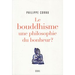 Le Bouddhisme : une philosophie du bonheur ?