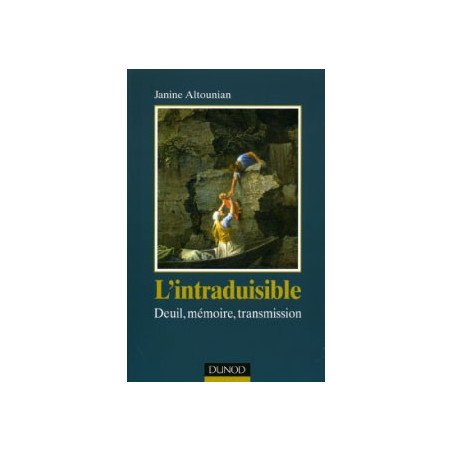 L'intraduisible - Deuil, mémoire, transmission