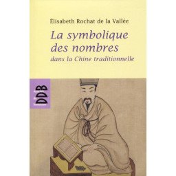 La symbolique des nombres dans la Chine traditionnelle