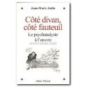 Côté divan, côté fauteuil - Le psychanalyste à l'oeuvre