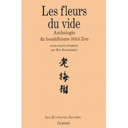 Les fleurs du vide - anthologie du bouddhisme soto zen