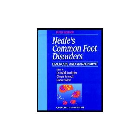 Neale's Common Foot Disorders - Diagnosis and Treatment   5th edition