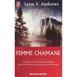 Femme chamane - L'histoire d'une étrange initiation chez les femme chamanes amérindiennes