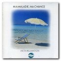 Ma maladie, ma chance  (CD)
