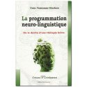 La programmation neuro-linguistique - Ou le destin d'une thérapie brève