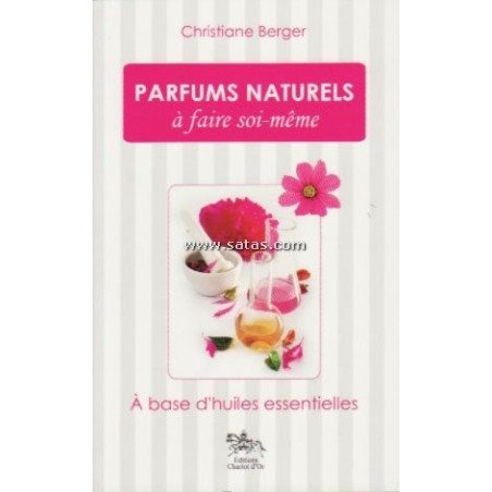 Parfums naturels à faire soi-même.