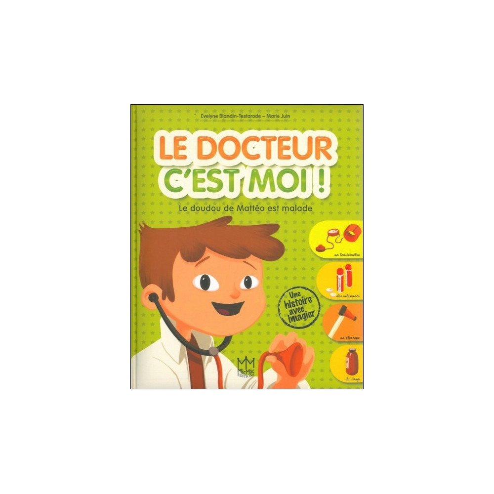 Le docteur c'est moi !  - Le doudou de Mattéo est malade