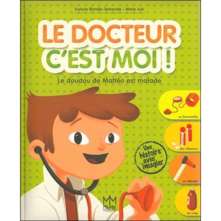 Le docteur c'est moi !  - Le doudou de Mattéo est malade