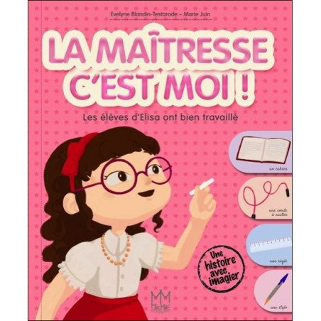 La maîtresse c'est moi ! Les élèves d'Elisa ont bien travaillé