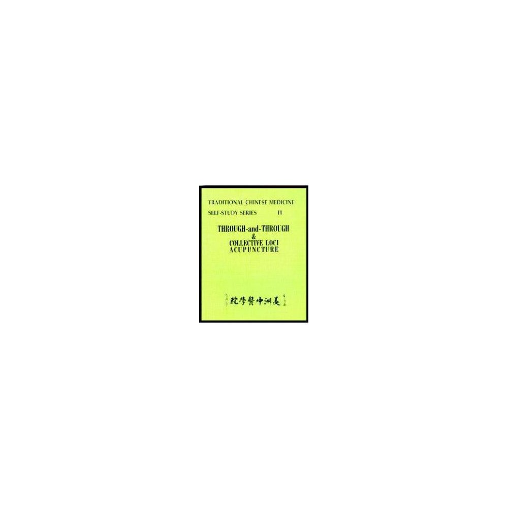 Traditional Chinese Medicine Self-Study Series II: Through-and-Through Traditional Chinese Medicine Self-Study Series II: Through-and-Through