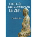 Cent clés pour comprendre le Zen
