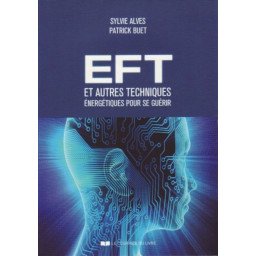 EFT et autres techniques énergétiques pour se guérir