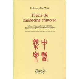 Précis de médecine chinoise    (nouvelle édition revue, corrigée et au