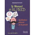 Le Manuel d'Alfred - Le fabuleux pouvoir de la pensée