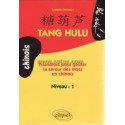 Tang Hulu - Friandises pour goûter la saveur des mots en chinois