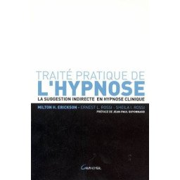 Traité pratique de l'hypnose - La suggestion indirecte en hypnose clinique