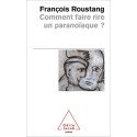 Comment faire rire un paranoïaque ?   (poche)
