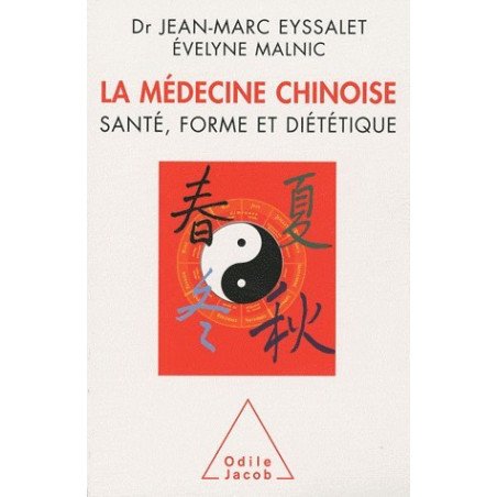 La médecine chinoise - Santé, forme et diététique
