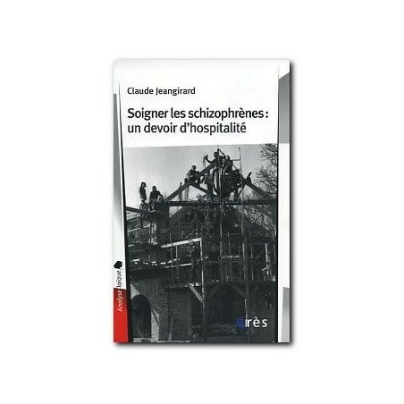 Soigner les schizophrènes : un devoir d'hospitalité