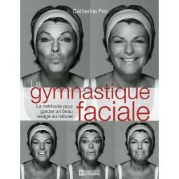 La gymnastique faciale - La méthode pour garder un beau visage au naturel   (+ DVD)