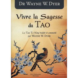 Vivre la sagesse du Tao