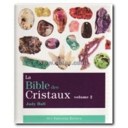 La Bible des cristaux   Volume 2