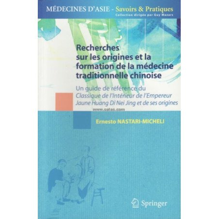 Recherches sur les origines et la formation de la médecine traditionne