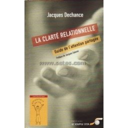 La clarté relationnelle - Guide de l'attention partagée