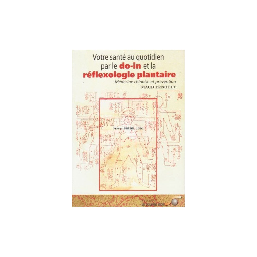 Votre santé au quotidien par le do-in et la réflexologie plantaire - M