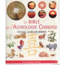 La bible de l'astrologie Chinoise