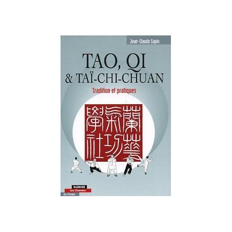 Tao, Qi - Taï-chi-chuan - Tradition et pratiques